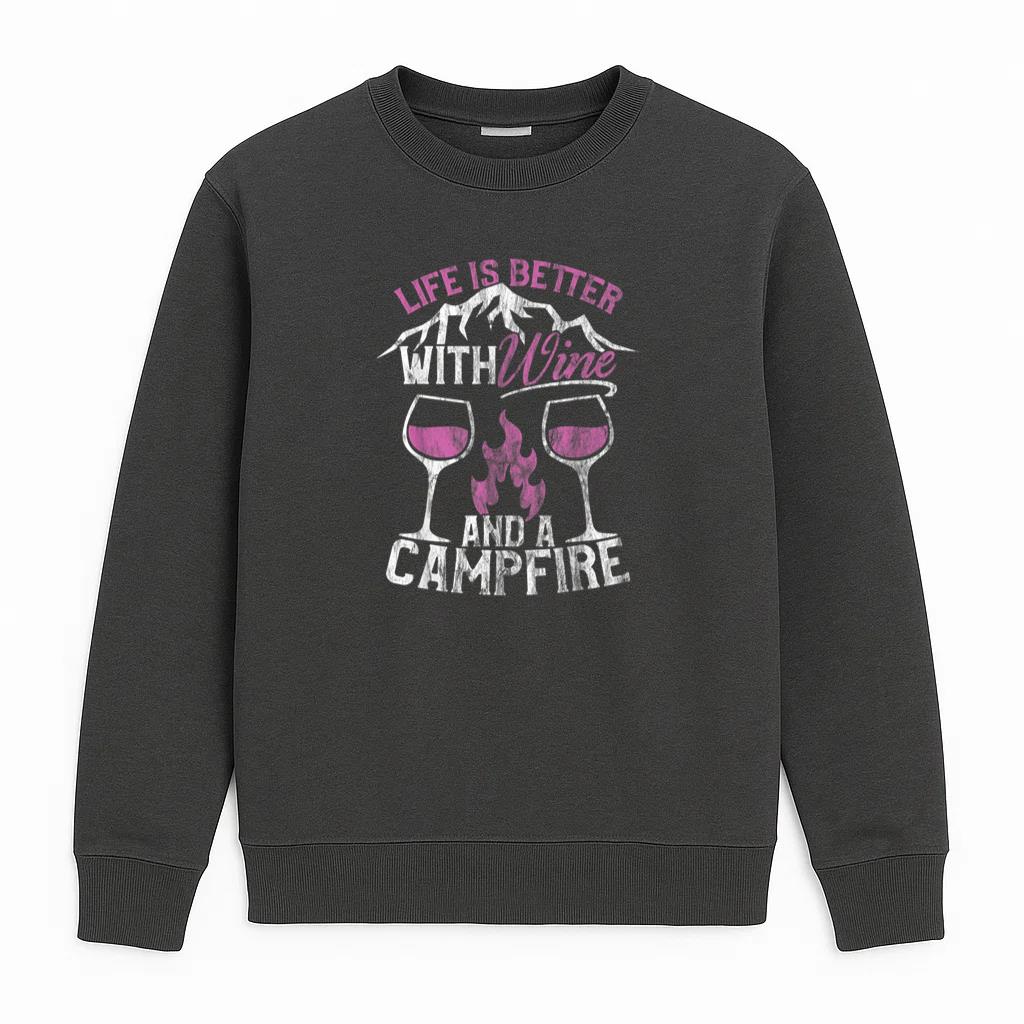 Camping And Wine Life Better Sweatshirt