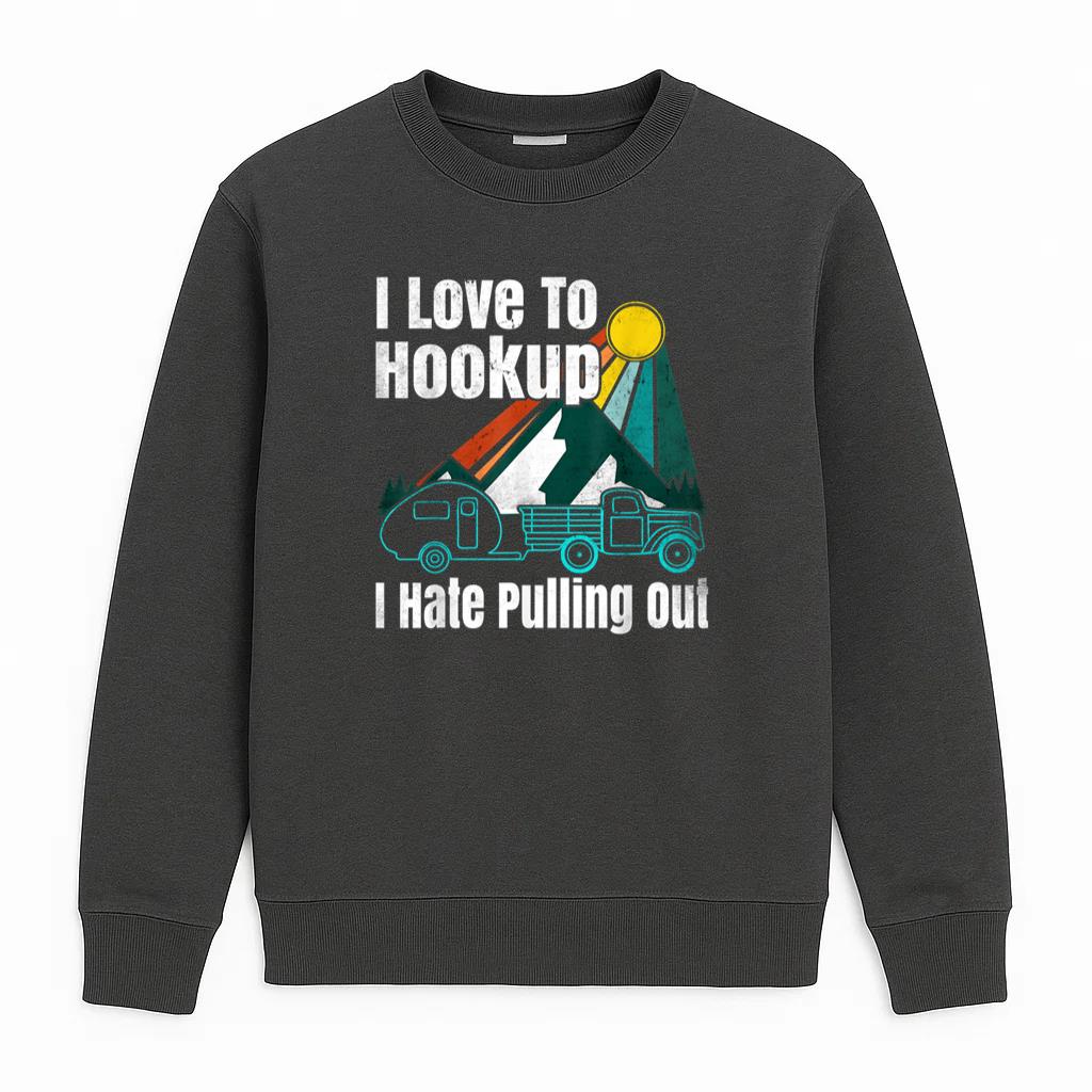 Camping I Love To Hookup Vintage Camper And Truck Sweatshirt