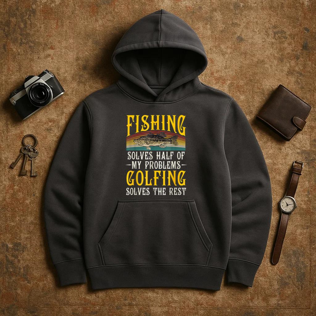 Fishing Solves Half Of My Problems Golfing Hoodie
